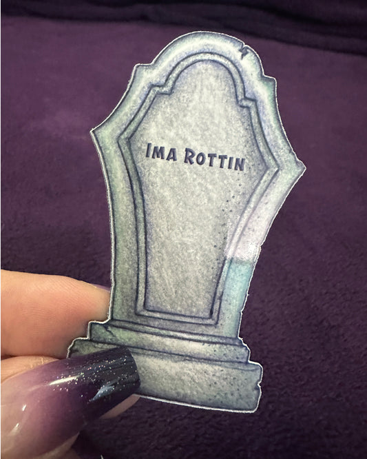 MAGNET: Tombstone for Ima Rottin