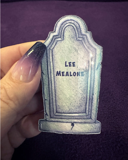 MAGNET: Tombstone for Lee Mealone