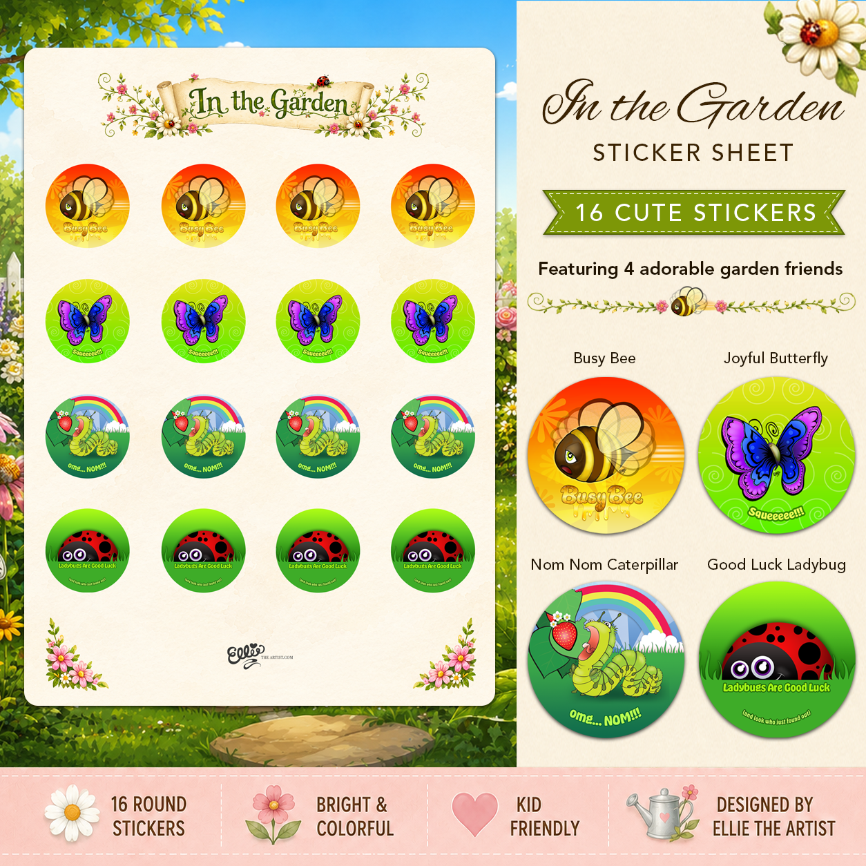 In the Garden sticker sheet with 16 cute stickers featuring 4 cartoon characters: ber, butterfly, caterpillar and ladybug.